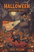Couverture The HALLOWEEN Picture Show - Jack Felson